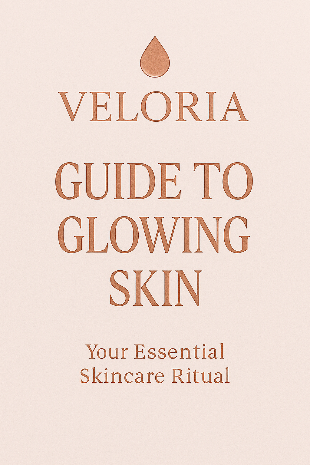 Veloria Guide to Glowing Skin
