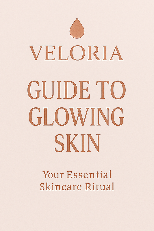 Veloria Guide to Glowing Skin